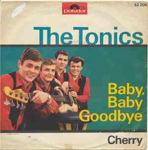 The Tonics - Baby, Baby Goodbye