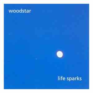 Woodstar - Life Sparks