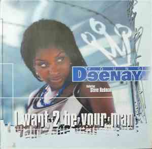 Young Deenay Featuring Steve Redman - I Want 2 Be Your Man