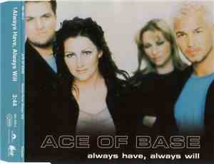 Ace Of Base - Always Have, Always Will