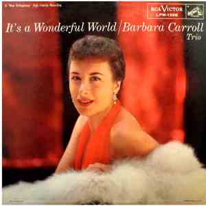 Barbara Carroll Trio - It's A Wonderful World
