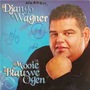 Django Wagner - Mooie Blauwe Ogen