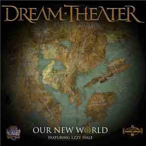 Dream Theater Featuring Lzzy Hale - Our New World
