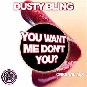 Dusty Bling - You Want Me, Don't You?