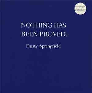 Dusty Springfield - Nothing Has Been Proved