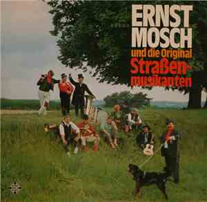 Ernst Mosch Und Die Original Straßenmusikanten - Ernst Mosch Und  Die Origi ...