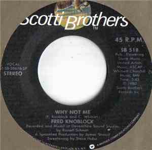 Fred Knoblock - Why Not Me / Can I Get A Wish