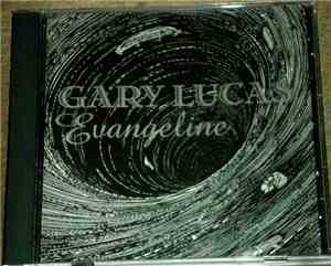 Gary Lucas - Evangeline