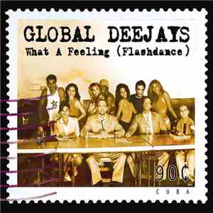 Global Deejays - What A Feeling (Flashdance)