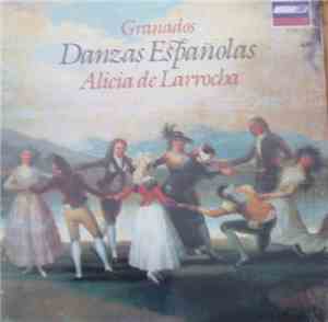 Granados, Alicia De Larrocha - Danzas Españolas