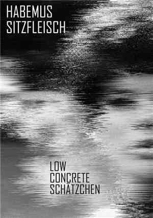 Habemus Sitzfleisch - Low Concrete Schätzchen