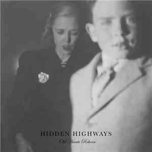 Hidden Highways - Old Hearts Reborn