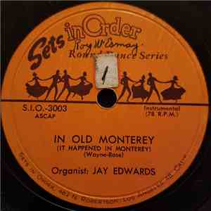 Jay Edwards - In Old Monterey (It Happened In Monterey) / Cocoanut Grove