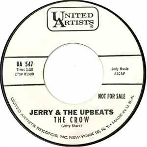 Jerry & The Upbeats - The Crow / Sour Apples