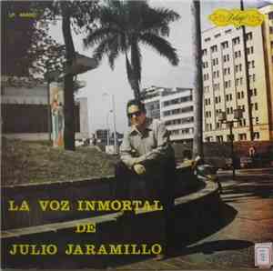 Julio Jaramillo - La Voz Inmortal De