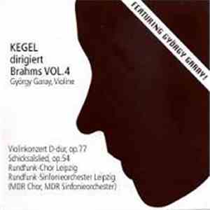Kegel Dirigiert Brahms, György Garay, Rundfunk-Chor Leipzig (MDR Chor), Run ...