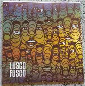Lusco Fusco  - Lusco Fusco