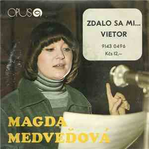 Magda Medveďová - Zdalo Sa Mi... / Vietor