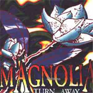 Magnolia  - Turn Away