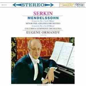 Mendelssohn, Rudolf Serkin / Eugene Ormandy Conducts The Philadelphia Orche ...