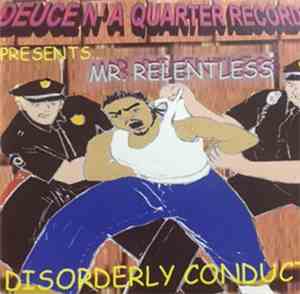 Mr. Relentless - Disorderly Conduct