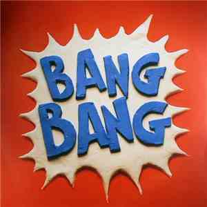 Naive New Beaters - Bang Bang