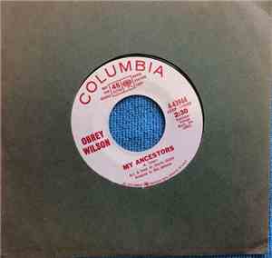 Obrey Wilson - My Ancestors / If You Were There