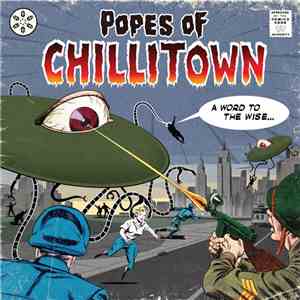 Popes Of Chillitown - A Word To The Wise