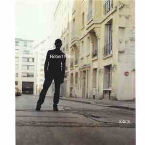 Robert Miles - 23am