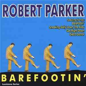 Robert Parker - Barefootin'