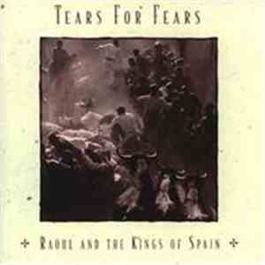 Tears For Fears - Raoul And The Kings Of Spain