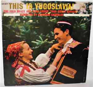 The Folk Dance And Song Group Ivan Goran Kovačić, Vladimir Skreblin - This  ...