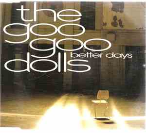 The Goo Goo Dolls - Better Days