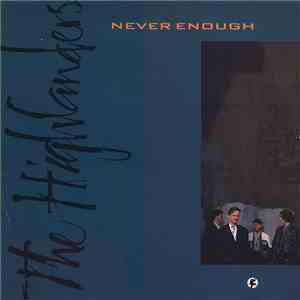 The Highlanders - Never Enough