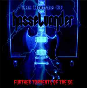 The Hounds Of Hasselvander - Further Torments Of The SG