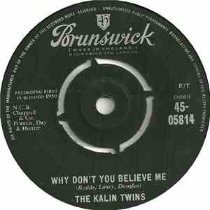 The Kalin Twins - Why Don't You Believe Me