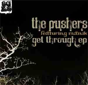 The Pushers Featuring Manik  - Get Through EP