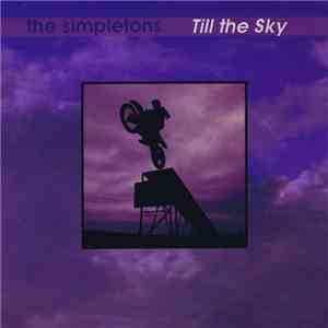 The Simpletons - Till The Sky