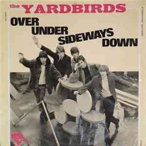 The Yardbirds - Over Under Sideways Down