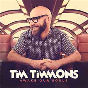 Tim Timmons  - Awake Our Souls