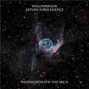 Willowbrook / Saturn Form Essence - Passing Beneath The Arch