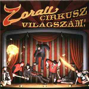 Zorall - Zorall Cirkusz Világszám!
