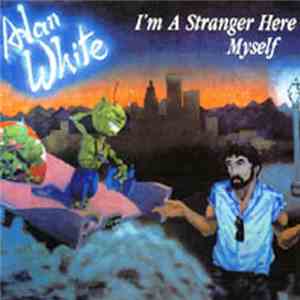 Alan White  - I'm A Stranger Here Myself