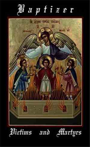 Baptizer - Victims And Martyrs