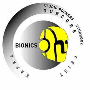 Bionics - Dubcore / Feist / Kafka