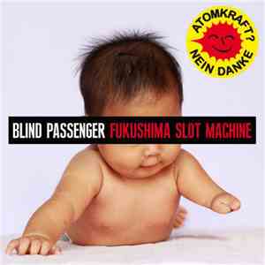 Blind Passenger - Fukushima Slot Machine
