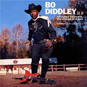 Bo Diddley - Bo Diddley Is A Gunslinger