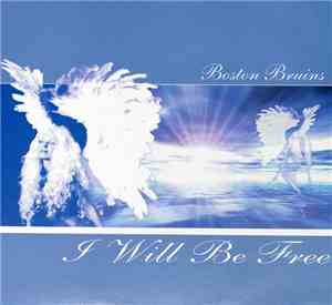 Boston Bruins - I Will Be Free