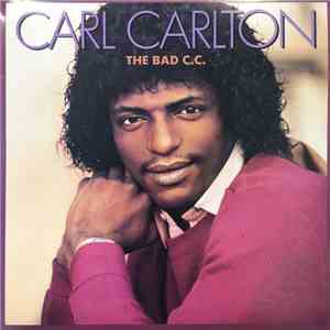 Carl Carlton - The Bad C.C.