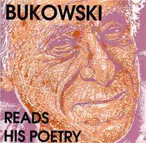 Charles Bukowski - Bukowski Reads His Poetry